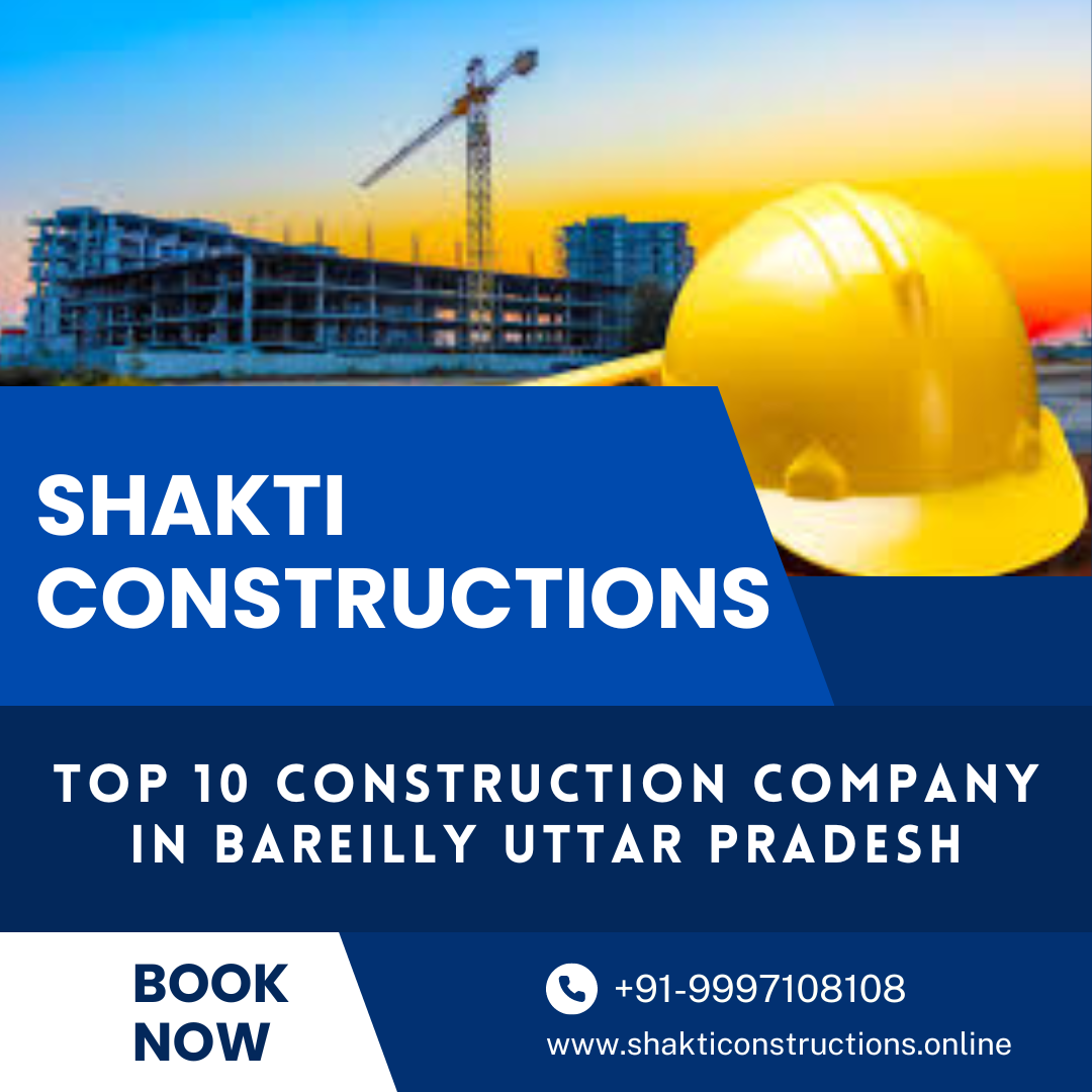 Top 10 Construction Company in Bareilly Uttar Pradesh